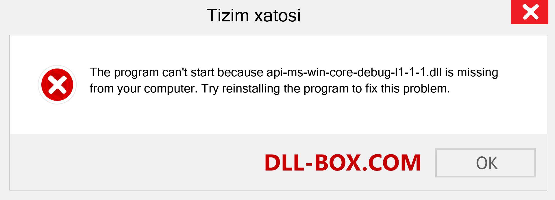 api-ms-win-core-debug-l1-1-1.dll fayli yo'qolganmi?. Windows 7, 8, 10 uchun yuklab olish - Windowsda api-ms-win-core-debug-l1-1-1 dll etishmayotgan xatoni tuzating, rasmlar, rasmlar